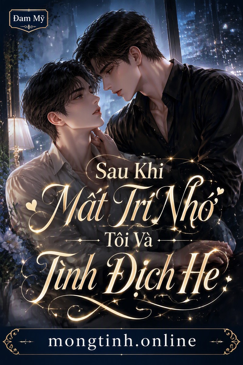 Sau Khi Mất Trí Nhớ Tôi Và Tình Địch He