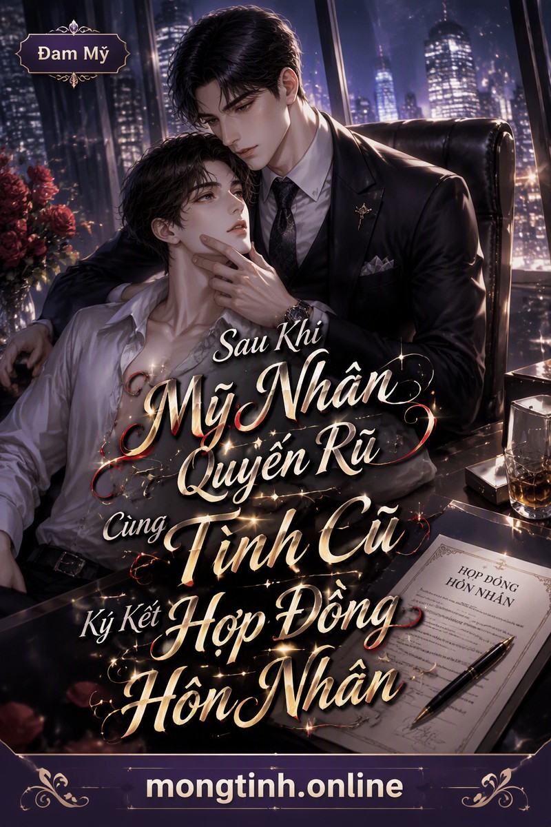 Sau Khi Mỹ Nhân Quyến Rũ Cùng Tình Cũ Ký Kết Hợp Đồng Hôn Nhân
