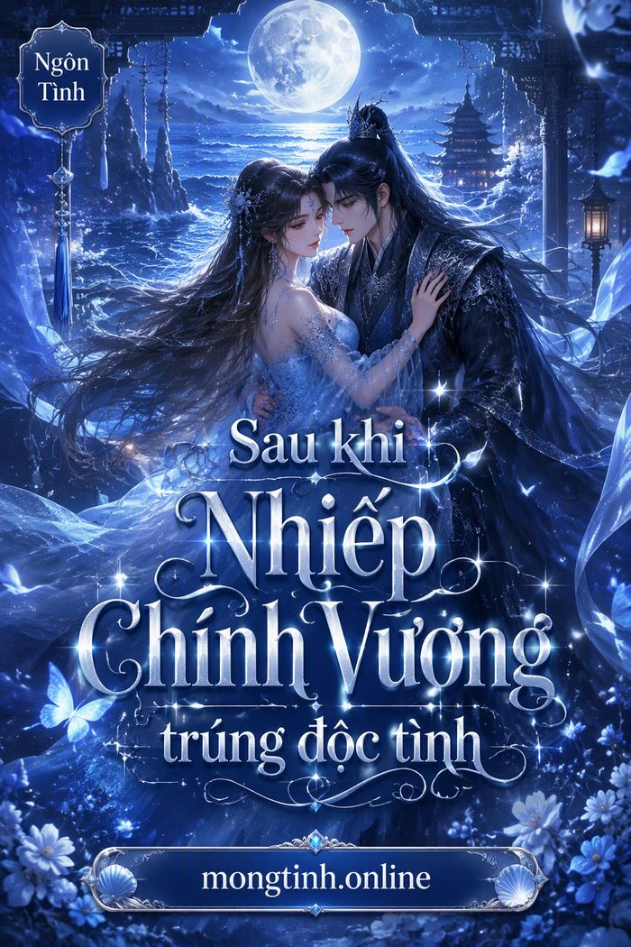 Sau khi Nhiếp Chính Vương trúng độc tình