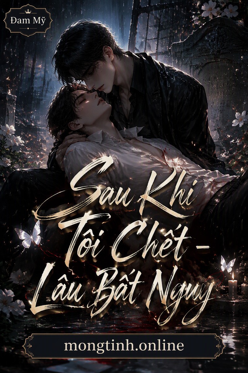 Sau Khi Tôi Chết - Lâu Bất Nguy