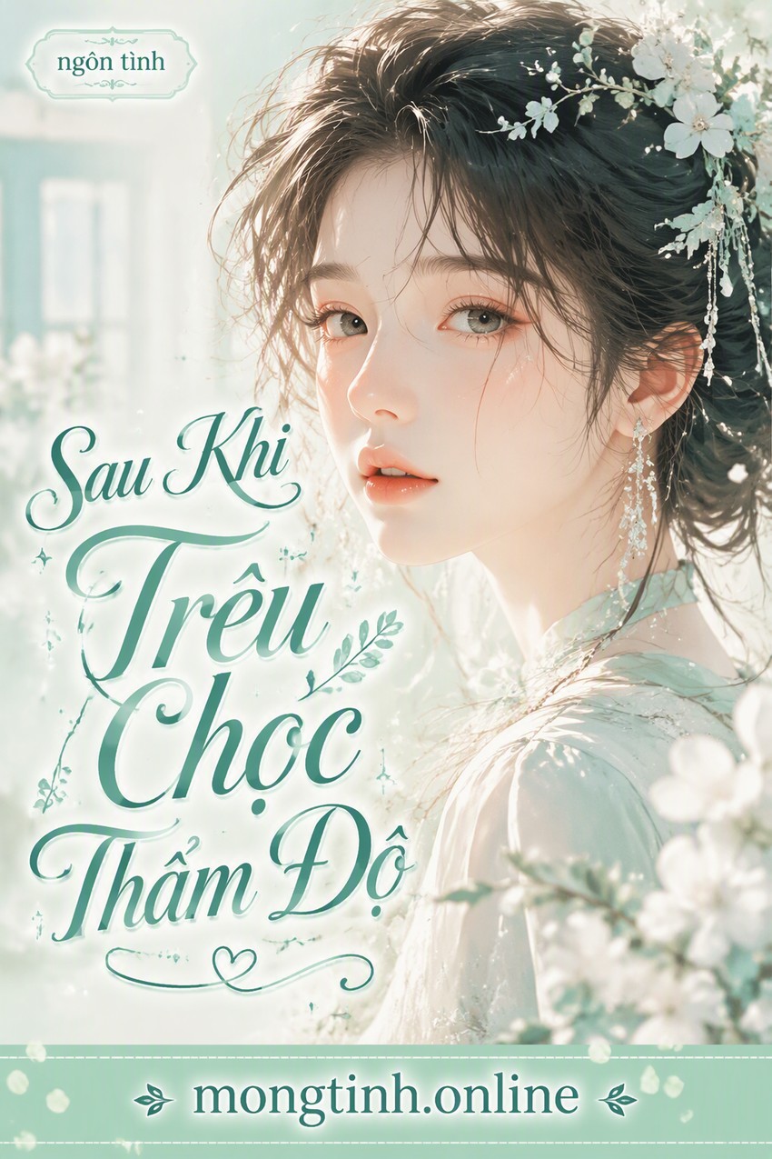 Sau Khi Trêu Chọc Thẩm Độ