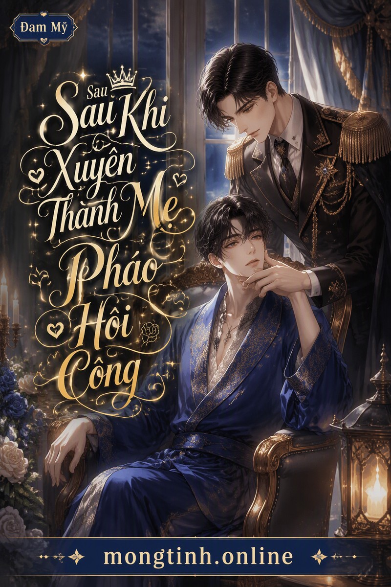 Sau Khi Xuyên Thành Mẹ Pháo Hôi Công