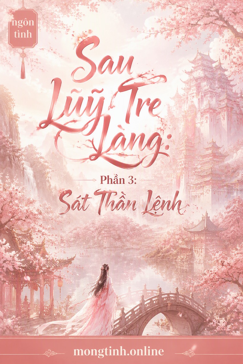 Sau Lũy Tre Làng: Phần 3: Sát Thần Lệnh