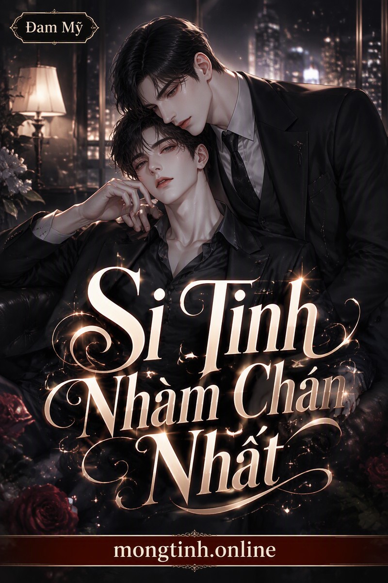 Si Tình Nhàm Chán Nhất