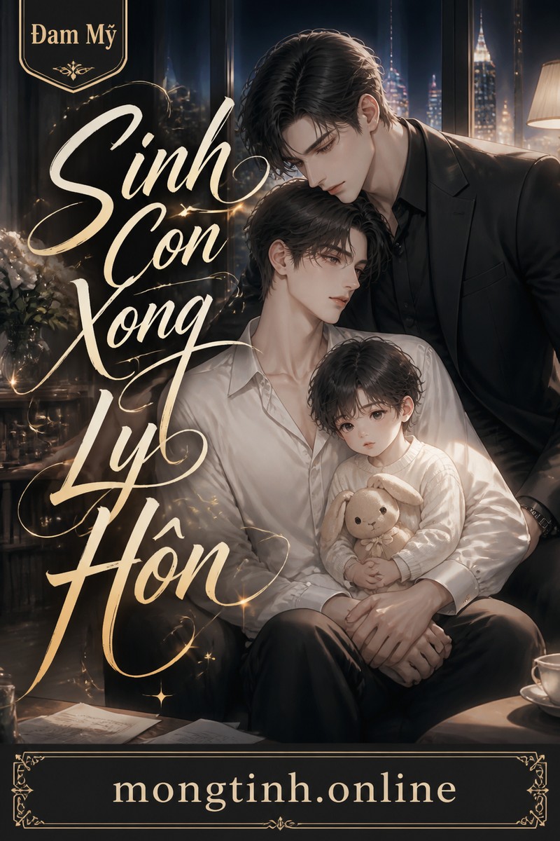 Sinh Con Xong Ly Hôn