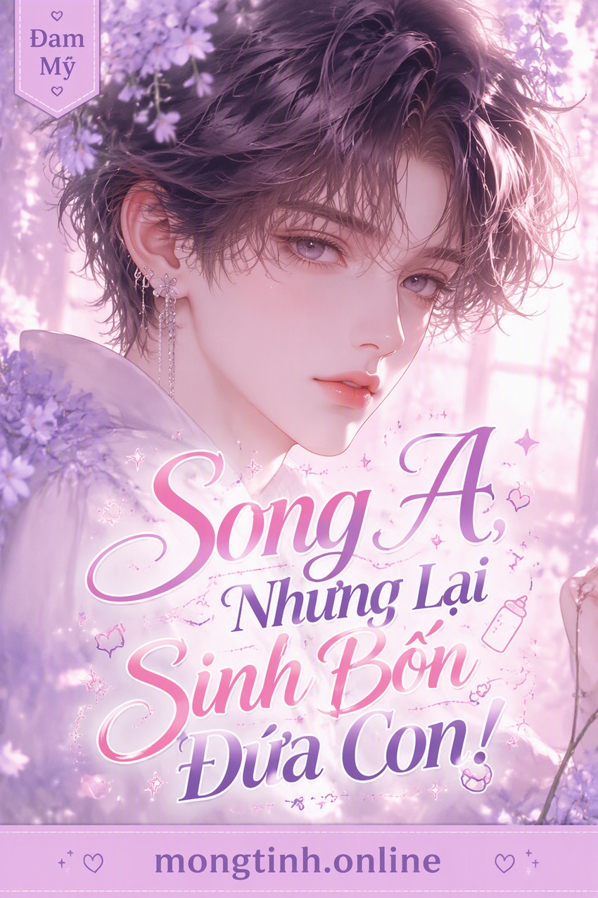 Song A, Nhưng Lại Sinh Bốn Đứa Con!