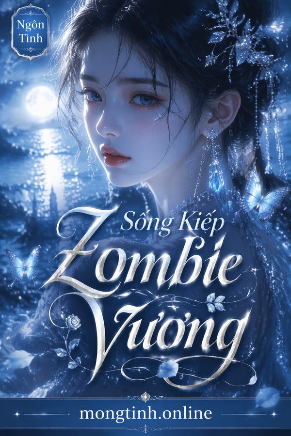 Sống Kiếp Zombie Vương