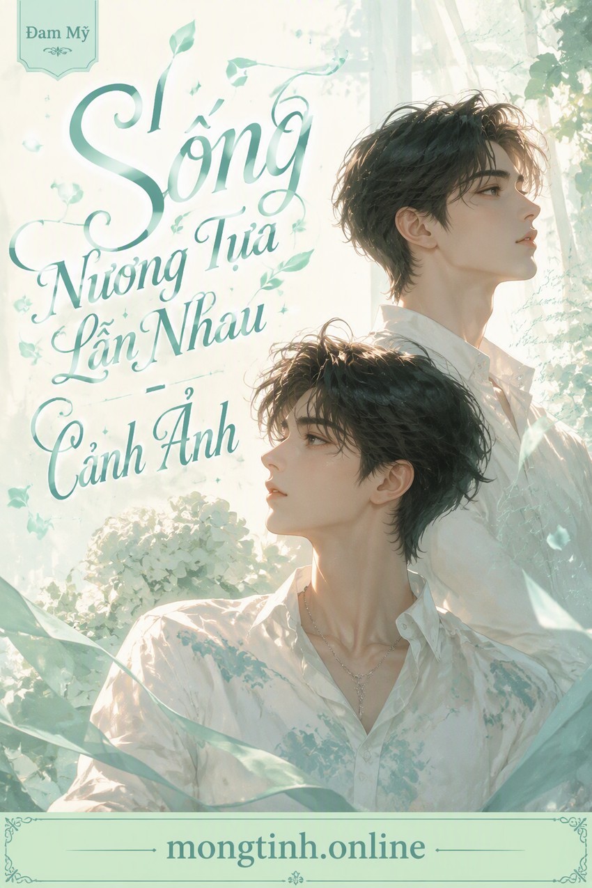 Sống Nương Tựa Lẫn Nhau - Cảnh Ảnh