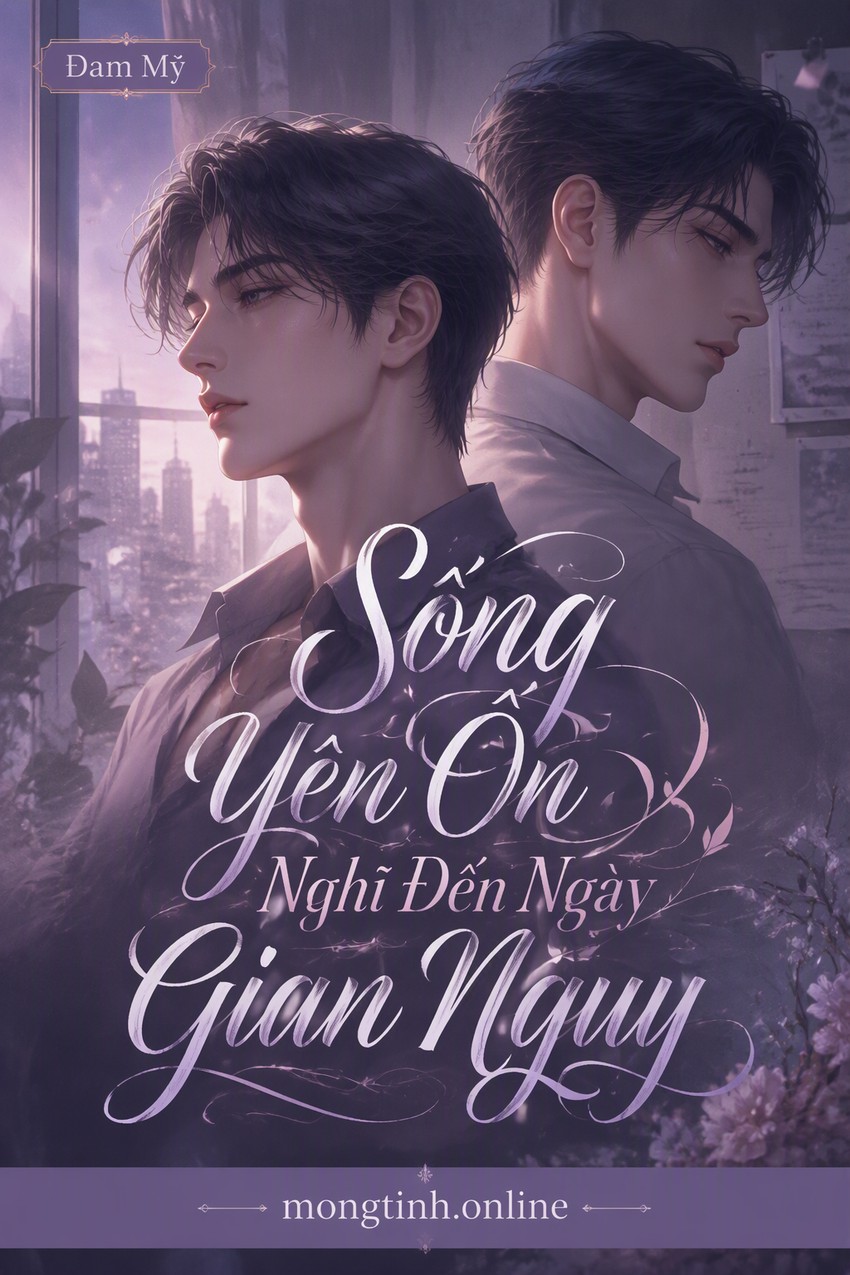 Sống Yên Ổn Nghĩ Đến Ngày Gian Nguy