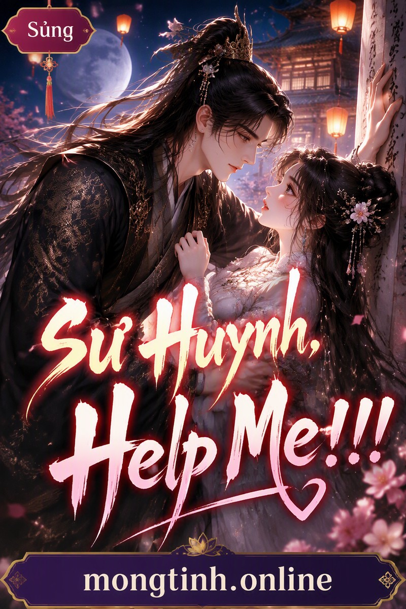 Sư Huynh, Help Me!!!