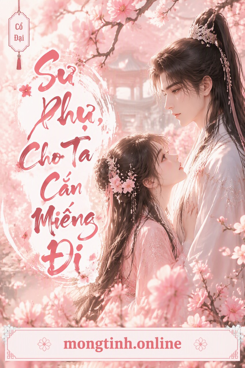 Sư Phụ, Cho Ta Cắn Miếng Đi