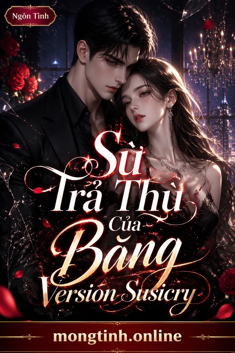 Sự Trả Thù Của Băng Version Susicry