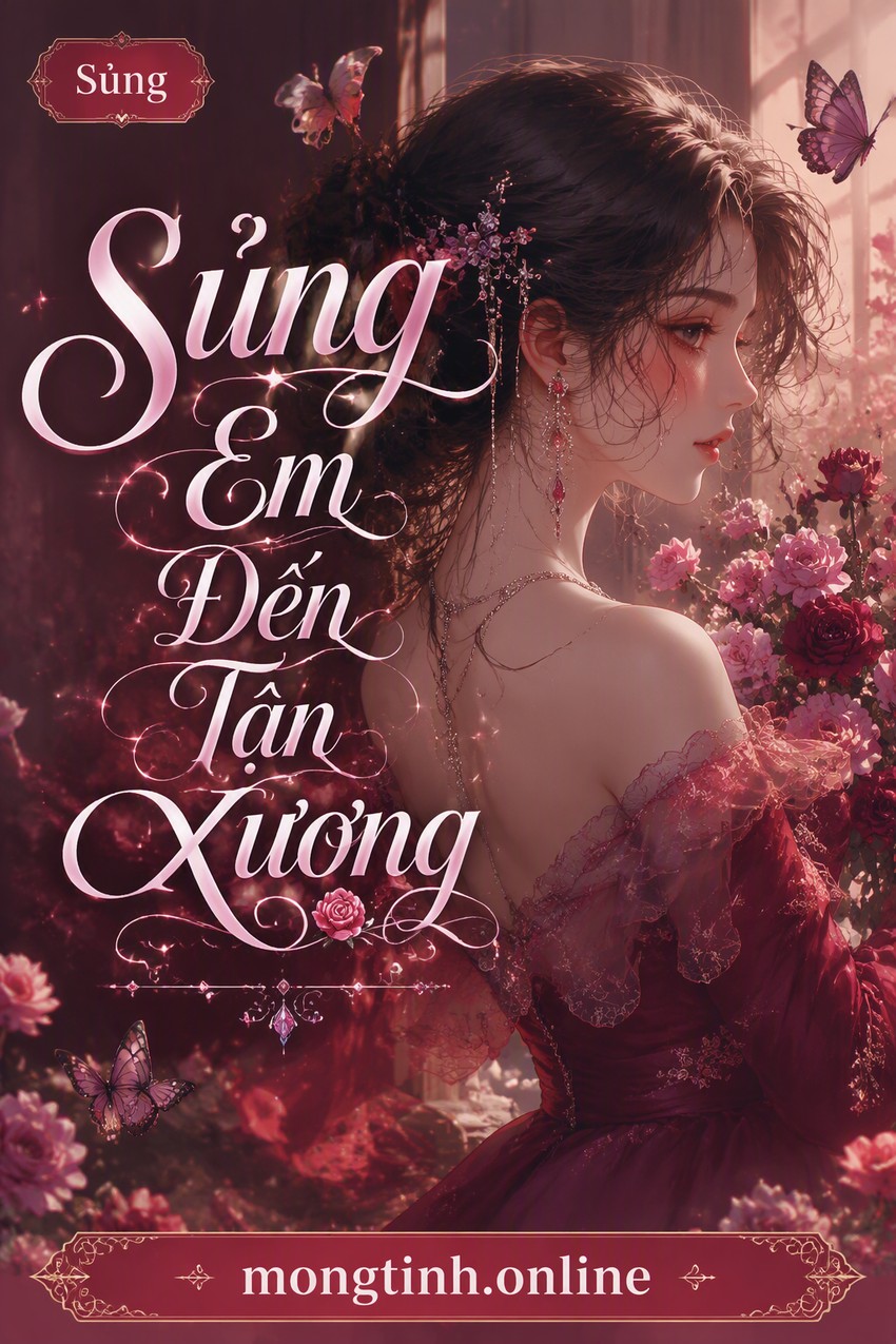 Sủng Em Đến Tận Xương