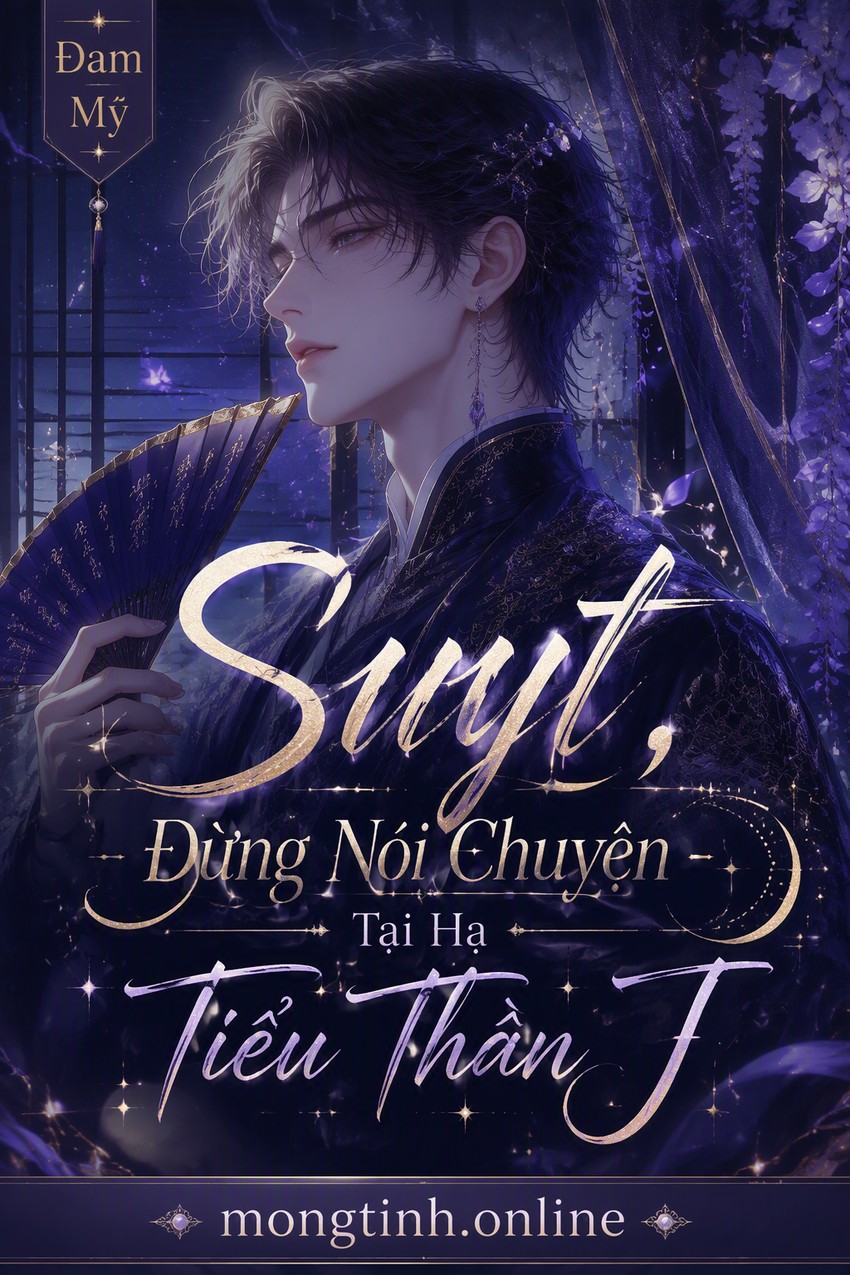 Suỵt, Đừng Nói Chuyện - Tại Hạ Tiểu Thần J