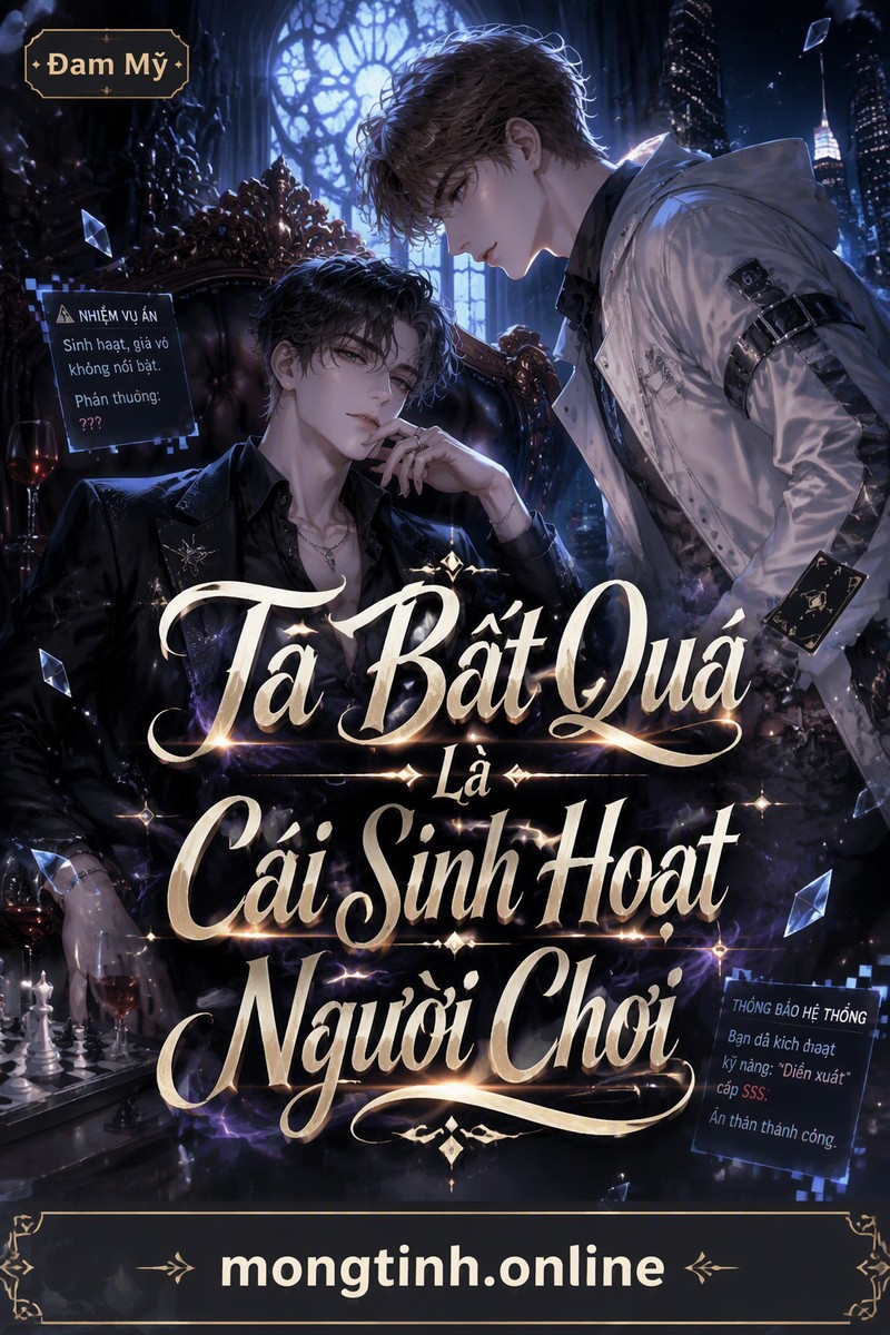 Ta Bất Quá Là Cái Sinh Hoạt Người Chơi