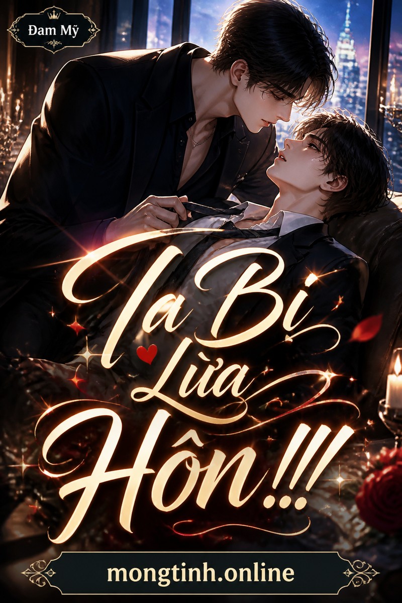 Ta Bị Lừa Hôn!!!