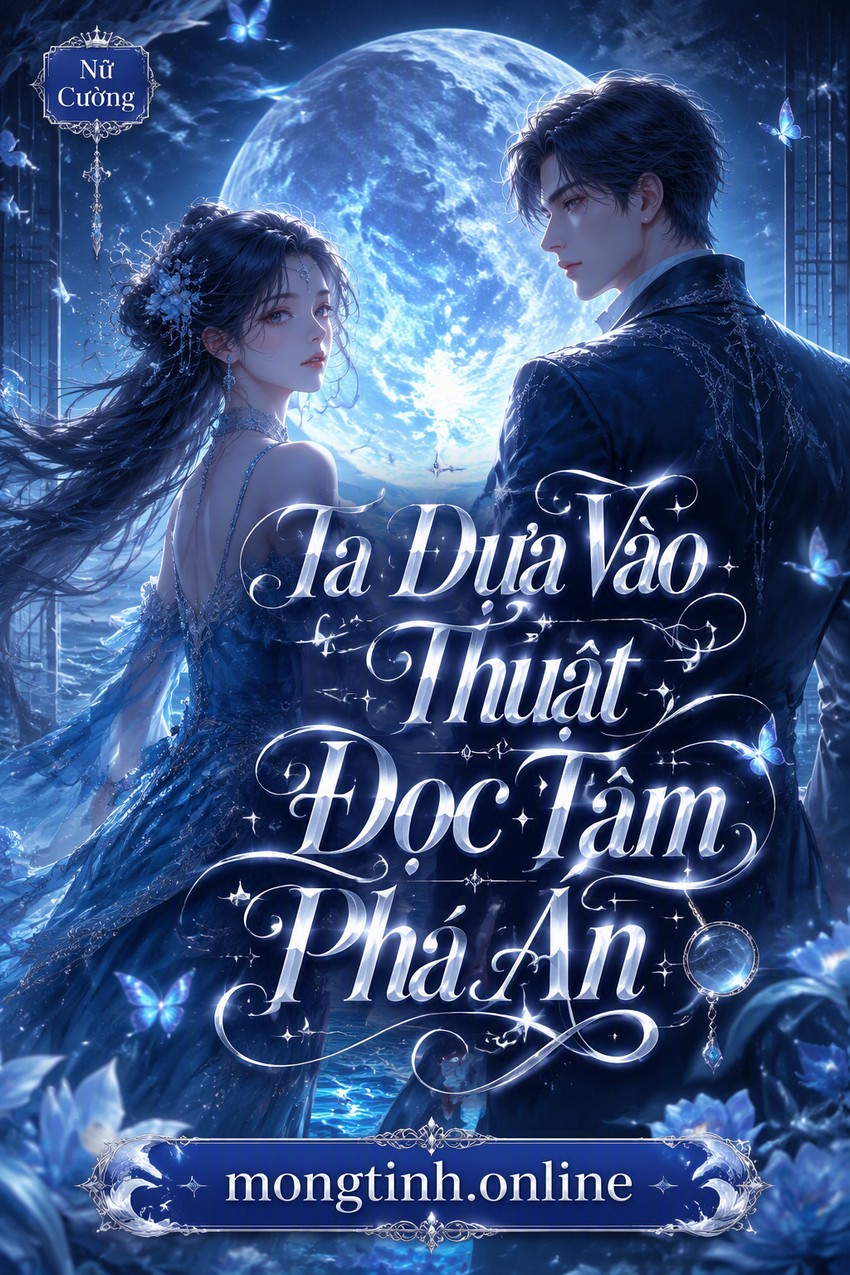 Ta Dựa Vào Thuật Đọc Tâm Phá Án
