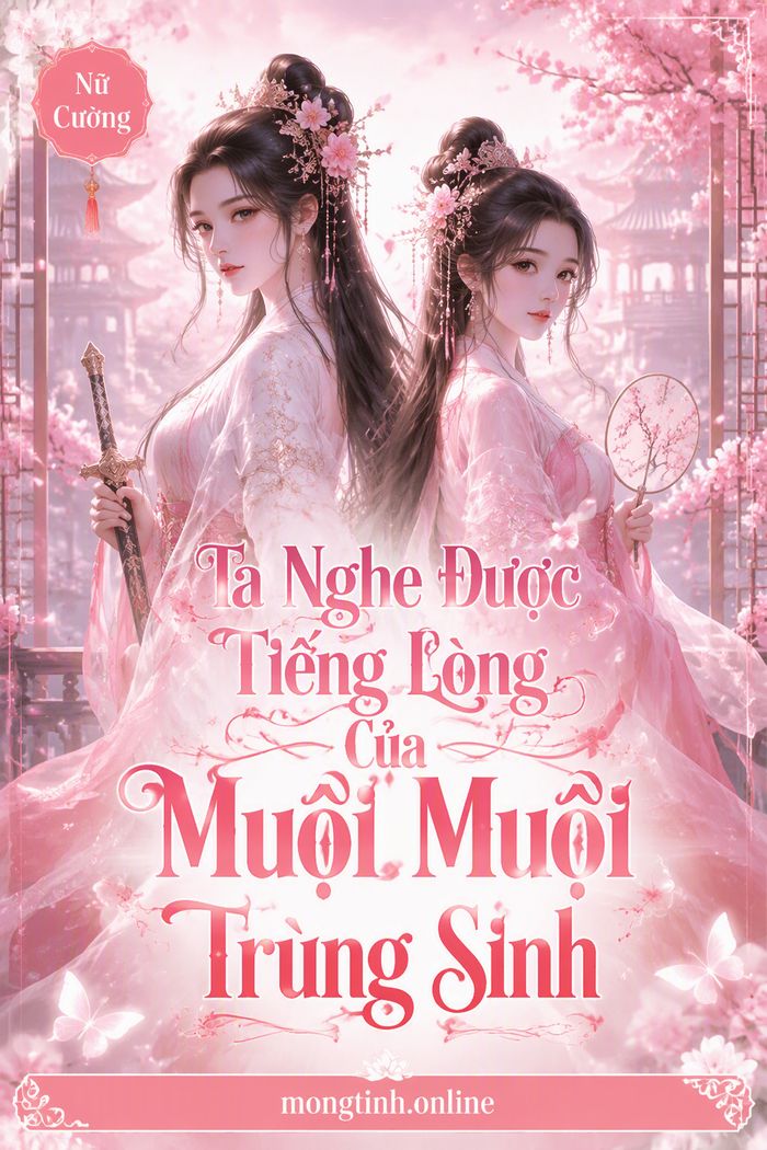 Ta Nghe Được Tiếng Lòng Của Muội Muội Trùng Sinh