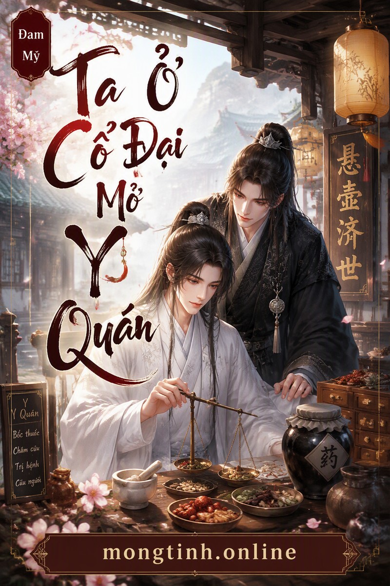 Ta Ở Cổ Đại Mở Y Quán