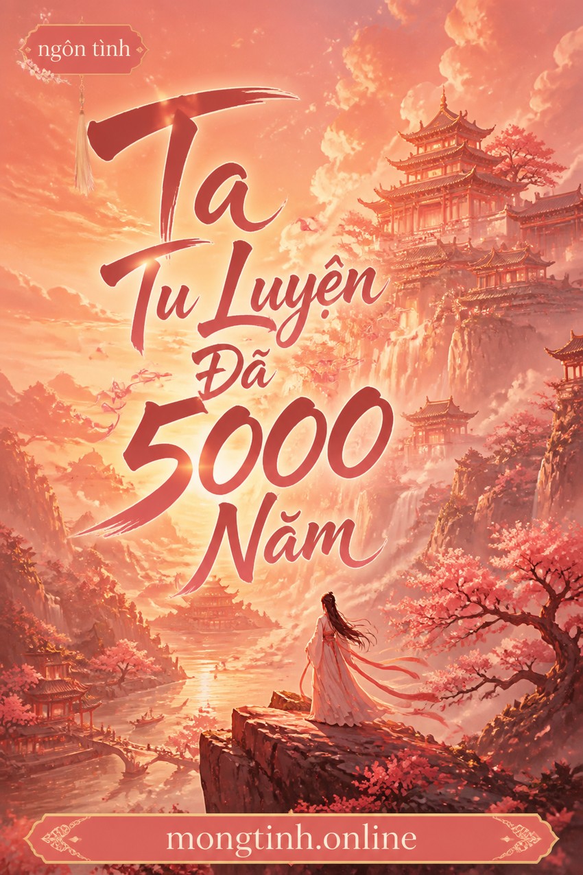 Ta Tu Luyện Đã 5000 Năm
