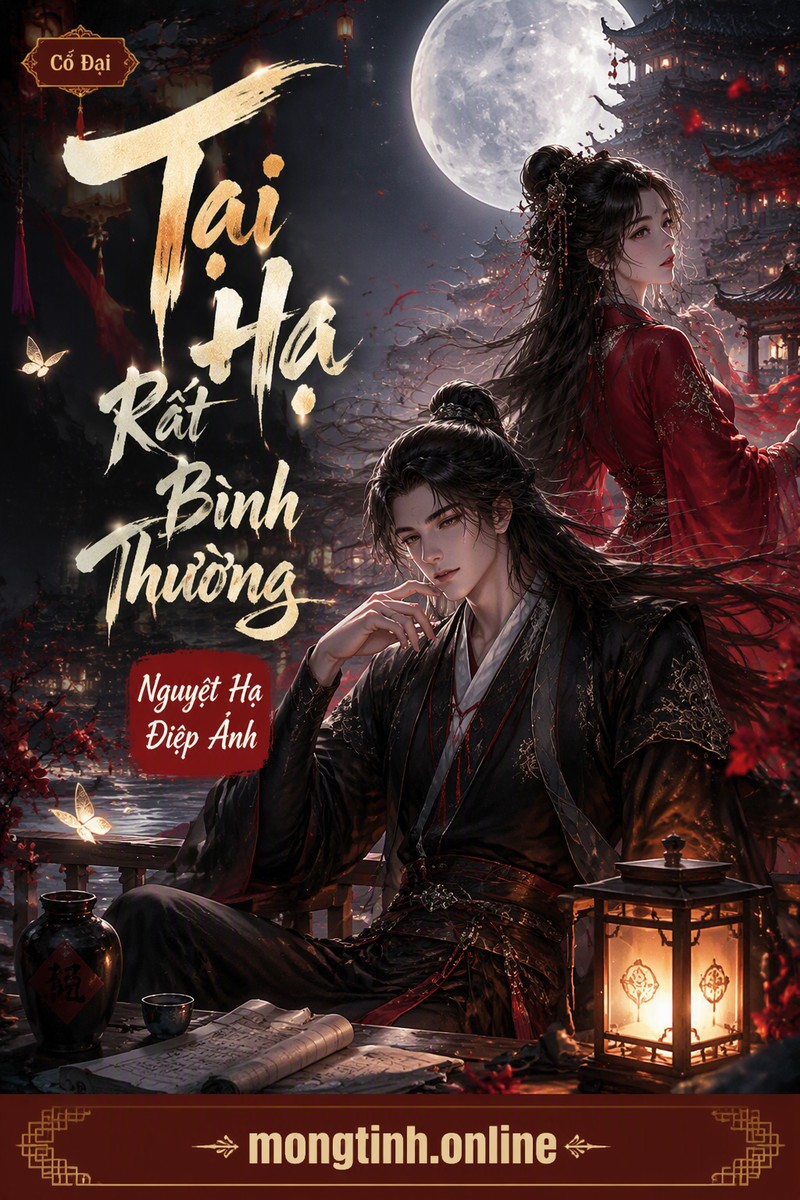Tại Hạ Rất Bình Thường - Nguyệt Hạ Điệp Ảnh