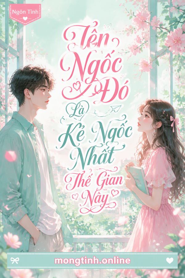 Tên Ngốc Đó Là Kẻ Ngốc Nhất Thế Gian Này