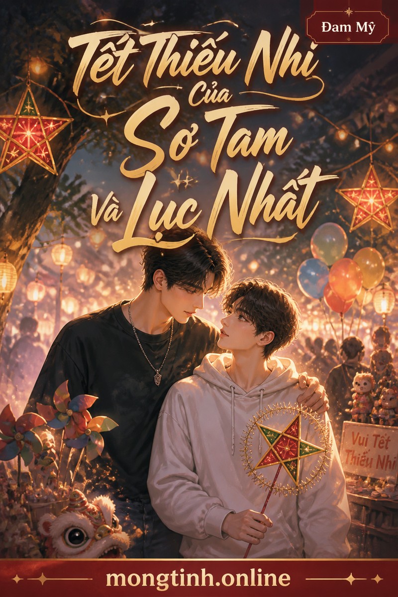 Tết Thiếu Nhi Của Sơ Tam Và Lục Nhất