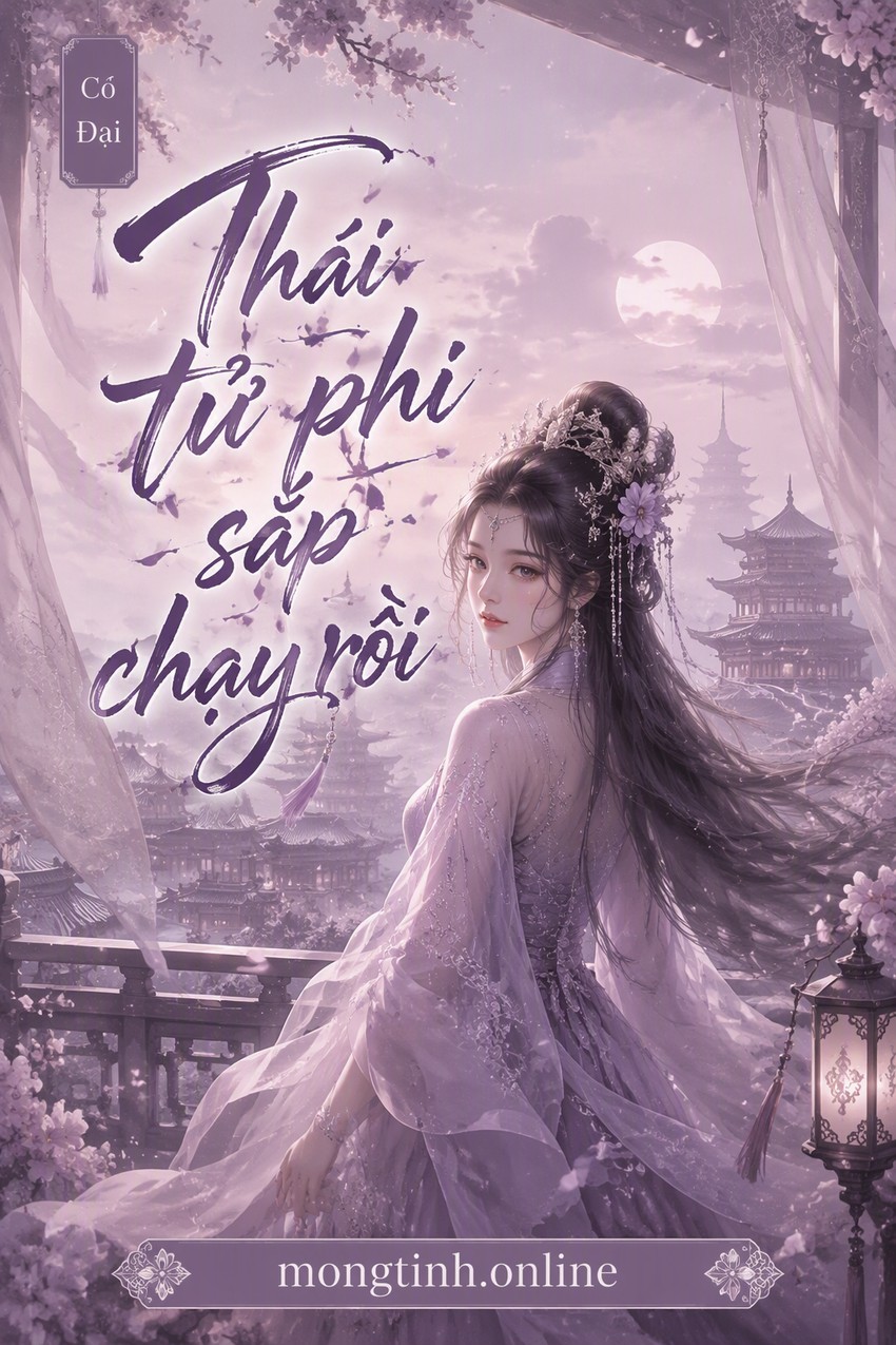 Thái tử phi sắp chạy rồi