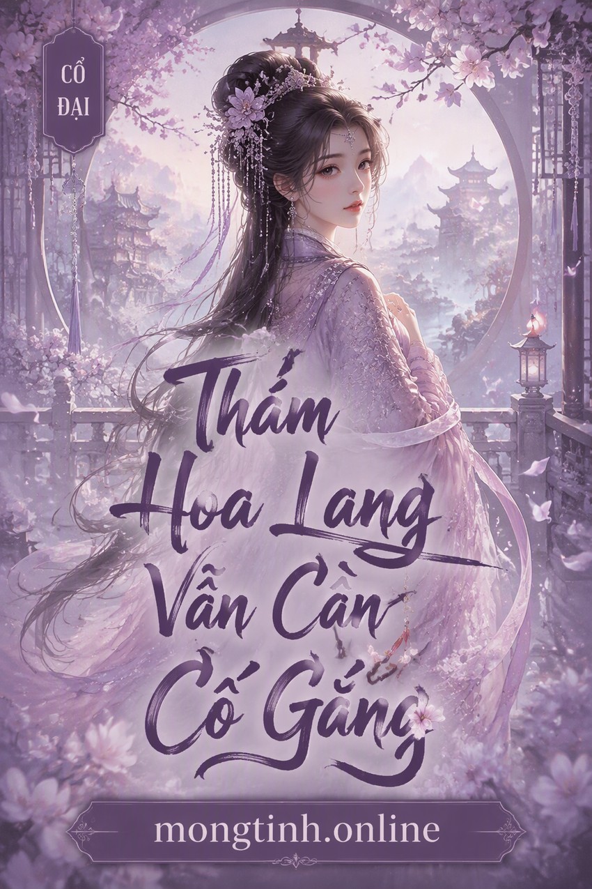 Thám Hoa Lang Vẫn Cần Cố Gắng
