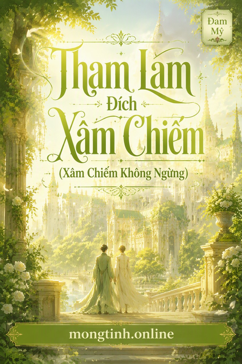 Tham Lam Đích Xâm Chiếm (Xâm Chiếm Không Ngừng)