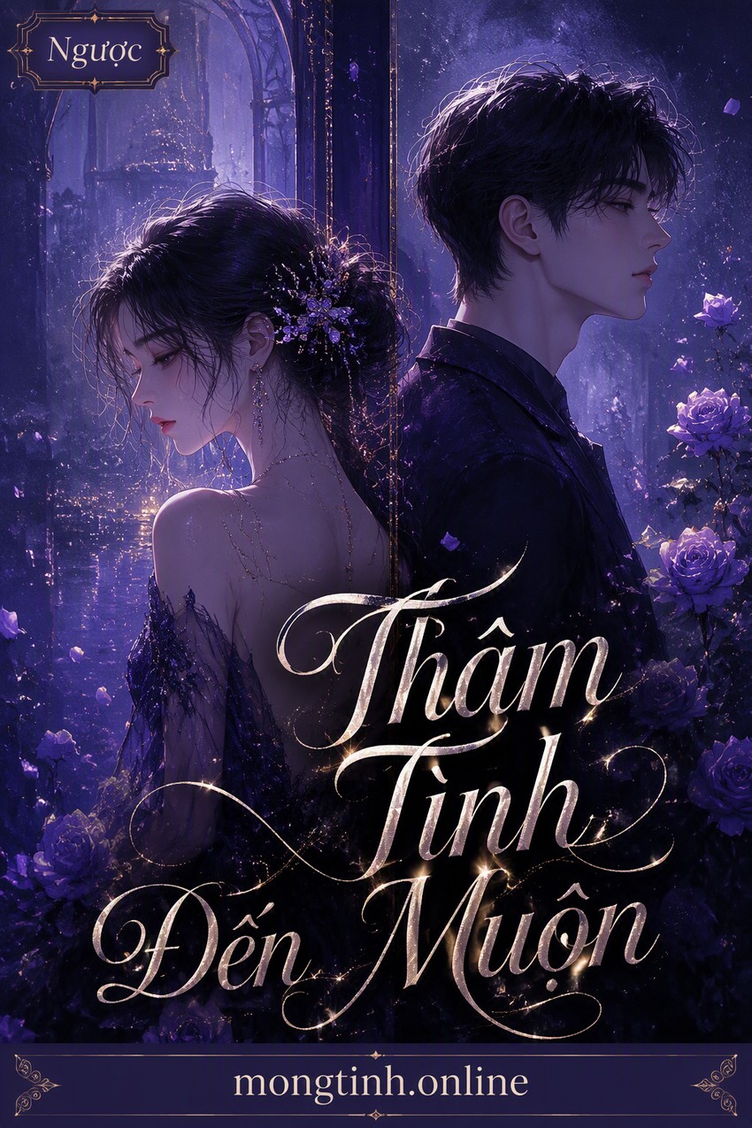 Thâm Tình Đến Muộn