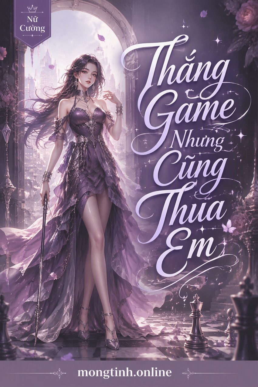 Thắng Game Nhưng Cũng Thua Em