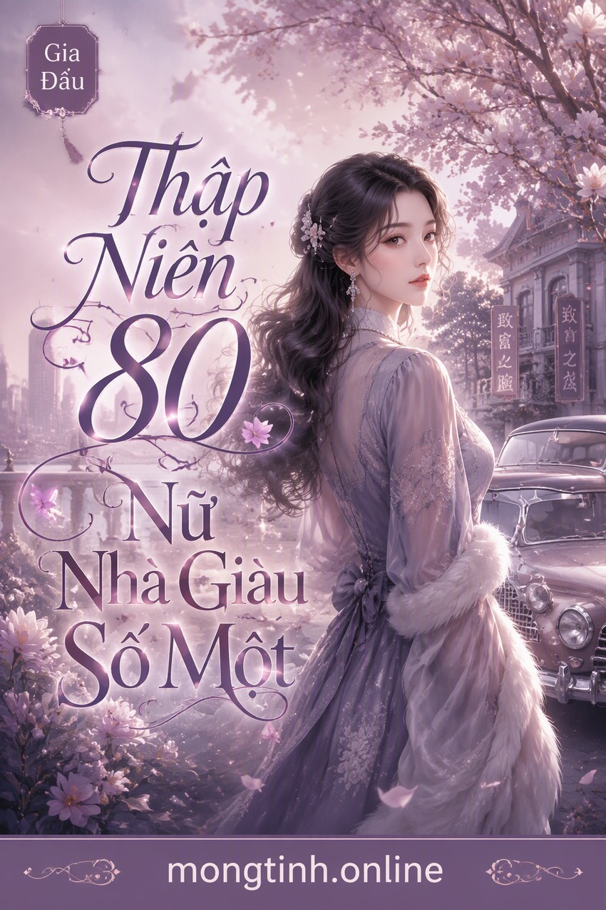 Thập Niên 80 Nữ Nhà Giàu Số Một
