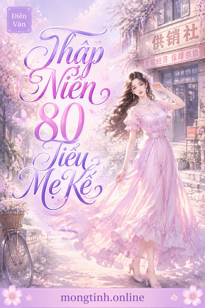Thập Niên 80 Tiểu Mẹ Kế