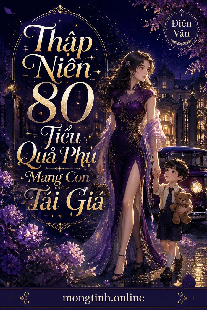 Thập Niên 80 Tiểu Quả Phụ Mang Con Tái Giá