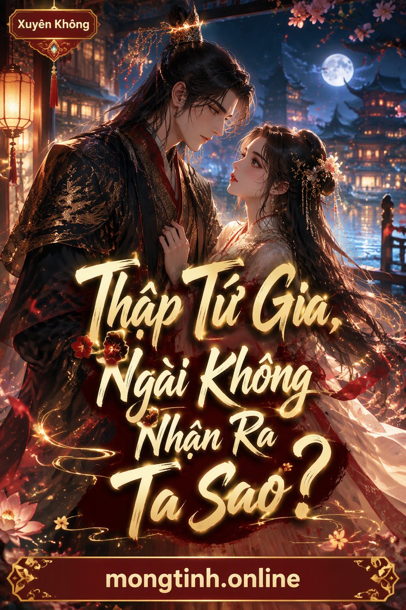 Thập Tứ Gia, Ngài Không Nhận Ra Ta Sao?