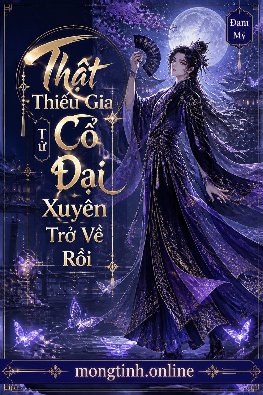Thật Thiếu Gia Từ Cổ Đại Xuyên Trở Về Rồi
