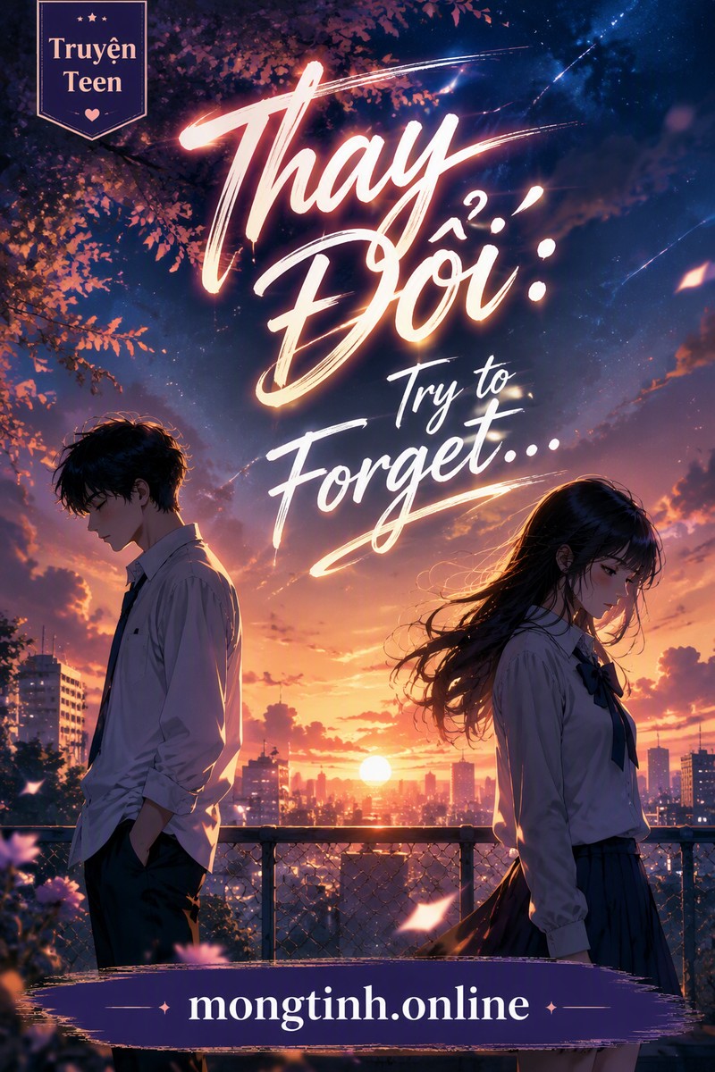 Thay Đổi: Try to Forget...