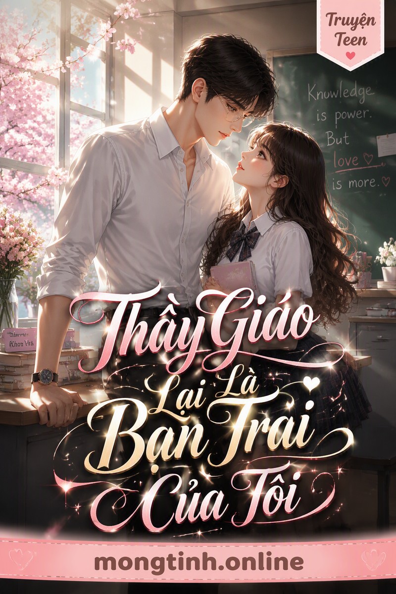 Thầy Giáo Lại Là Bạn Trai Của Tôi