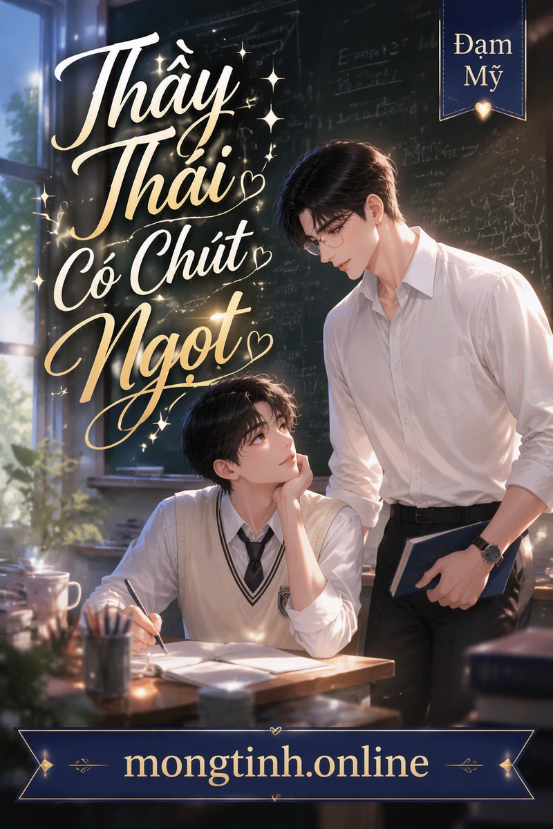 Thầy Thái Có Chút Ngọt