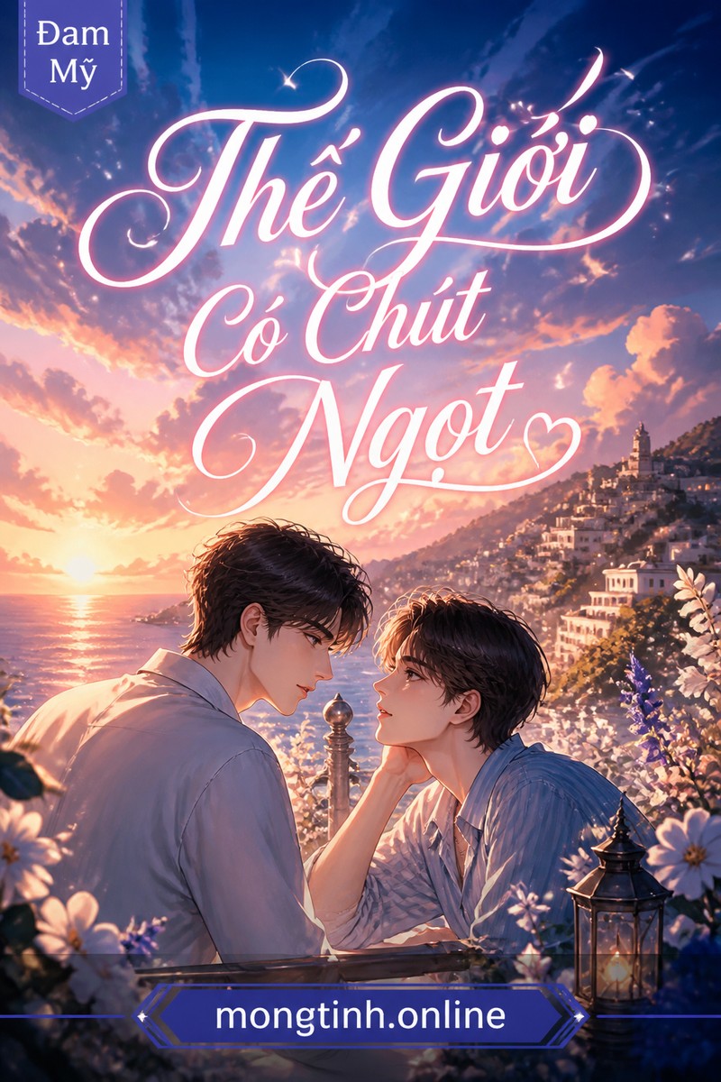 Thế Giới Có Chút Ngọt