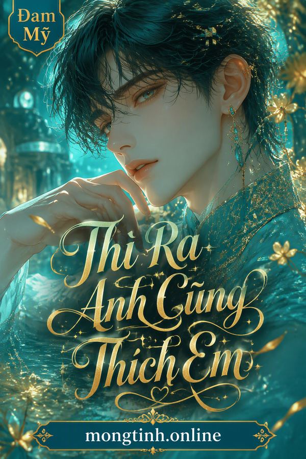 Thì Ra Anh Cũng Thích Em