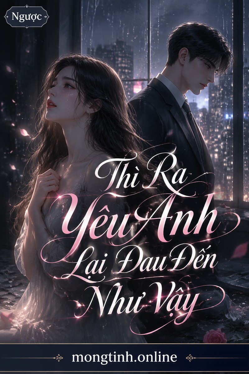 Thì Ra Yêu Anh Lại Đau Đến Như Vậy