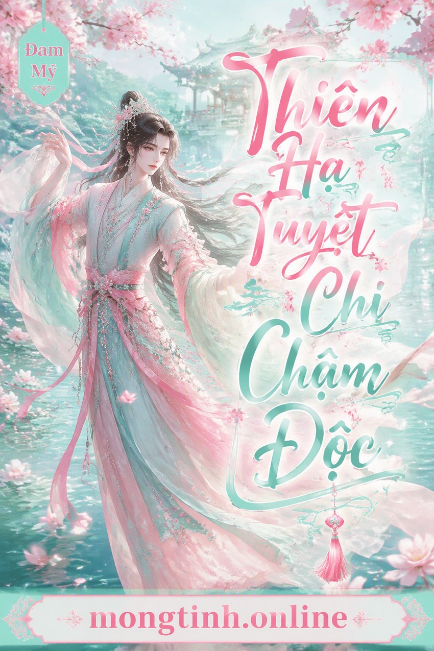 Thiên Hạ Tuyệt Chi Chậm Độc