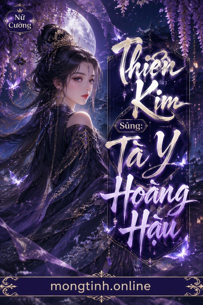 Thiên Kim Sủng: Tà Y Hoàng Hậu