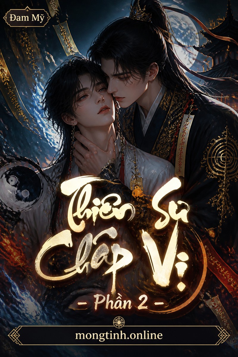 Thiên Sư Chấp Vị - Phần 2