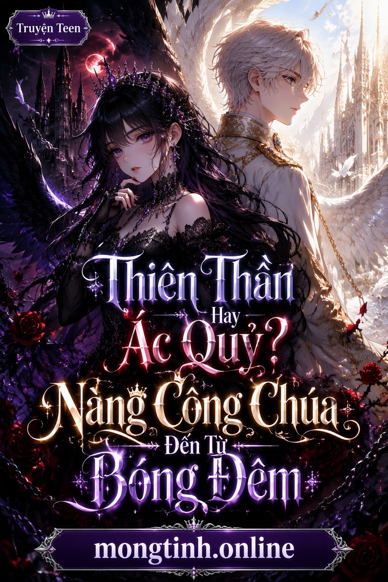 Thiên Thần Hay Ác Quỷ? Nàng Công Chúa Đến Từ Bóng Đêm