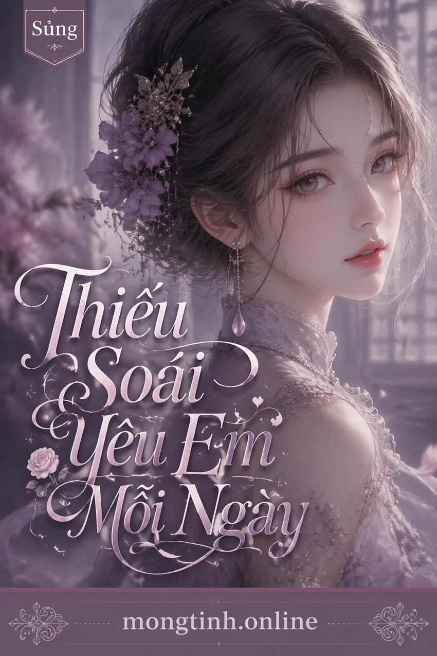 Thiếu Soái Yêu Em Mỗi Ngày