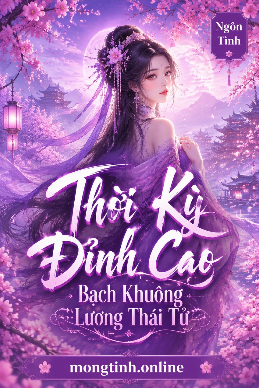 Thời Kỳ Đỉnh Cao - Bạch Khuông Lương Thái Tử