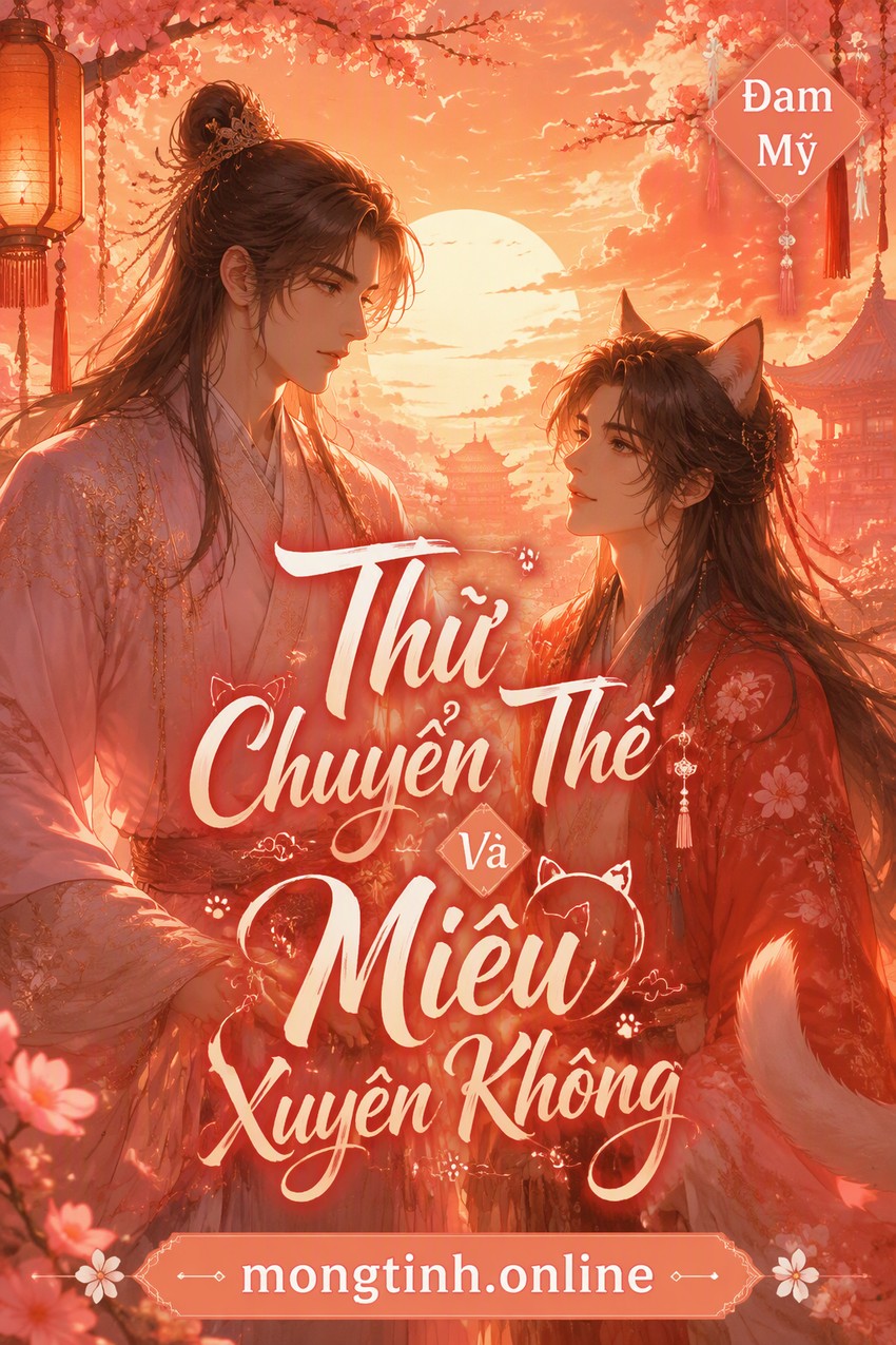 Thử Chuyển Thế Và Miêu Xuyên Không